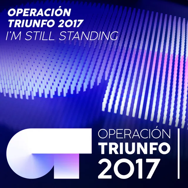 I'm Still Standing - En Directo En OT 2017 - Gala 03