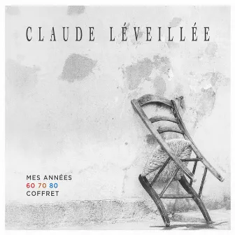 Mes années 60-70-80 by Claude Léveillée