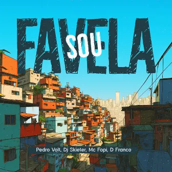 Sou Favela by DFRANCO BB