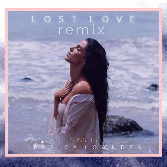 Lost Love - Sunsets Remix