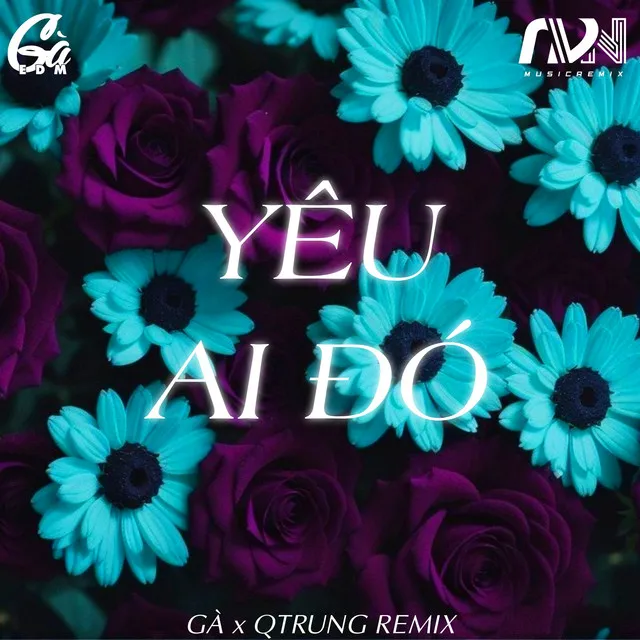 Yêu Ai Đó (QTrung Remix)