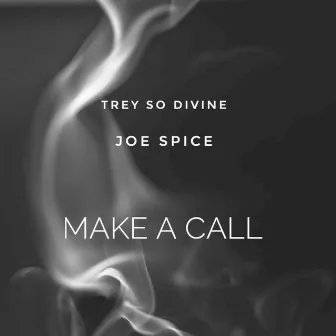 Make A Call by Trey So Divine