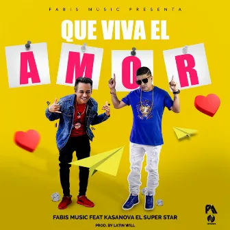 Que Viva el Amor by Fabis Music