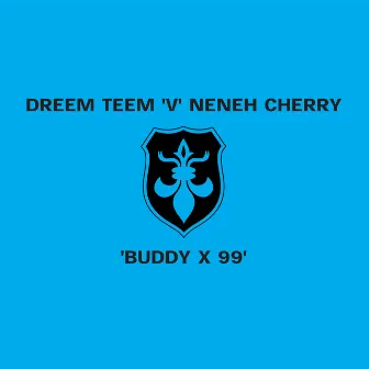 Buddy X '99 by Neneh Cherry