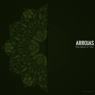 The Best of You by Arrojas