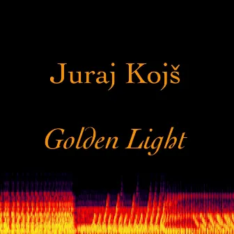 The Golden Light by Juraj Kojs