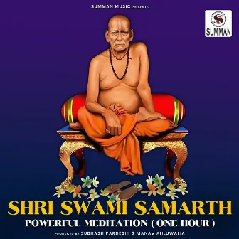 Shri Swami Samarth - Powerful Meditation (One Hour) by Anjali Marathe