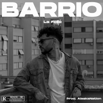 Barrio by LA FOLIE