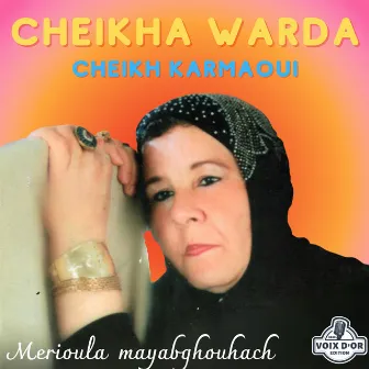 Merioula mayabghouhach by Cheikha Warda