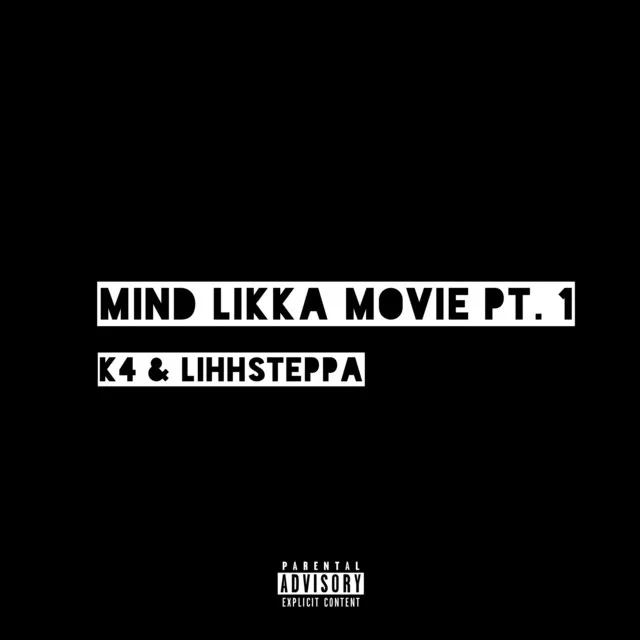 Mind Likka Movie, Pt. 1