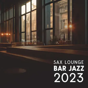 Sax Lounge Bar Jazz 2023: Evening Bossa Nova, Relaxing Instrumental Jazz Music by 