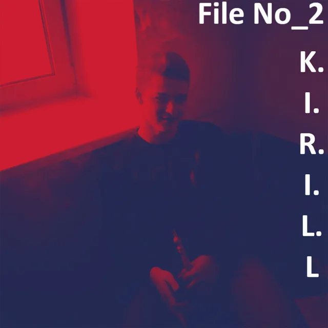 File No_2 K.i.r.i.l.l