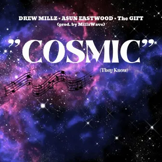 Cosmic [They Know] by Drew Millz