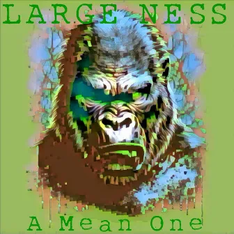 A Mean One by Large Ness