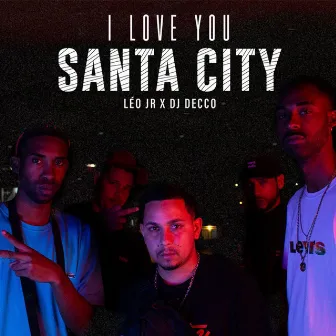 I Love You Santa City by DJ Decco