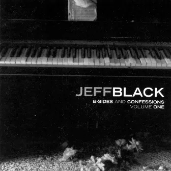 B-Sides and Confessions, Vol. 1 by Jeff Black