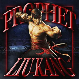 LIU KANG by PROPHET