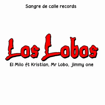 Los Lobos by El Milo