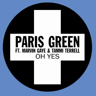 Oh Yes (feat. Marvin Gaye & Tammi Terrell) by Paris Green