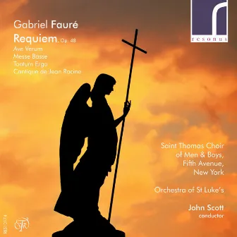 Gabriel Fauré: Requiem, Op. 48 by Saint Thomas Choir of Men & Boys, Fifth Avenue, New York