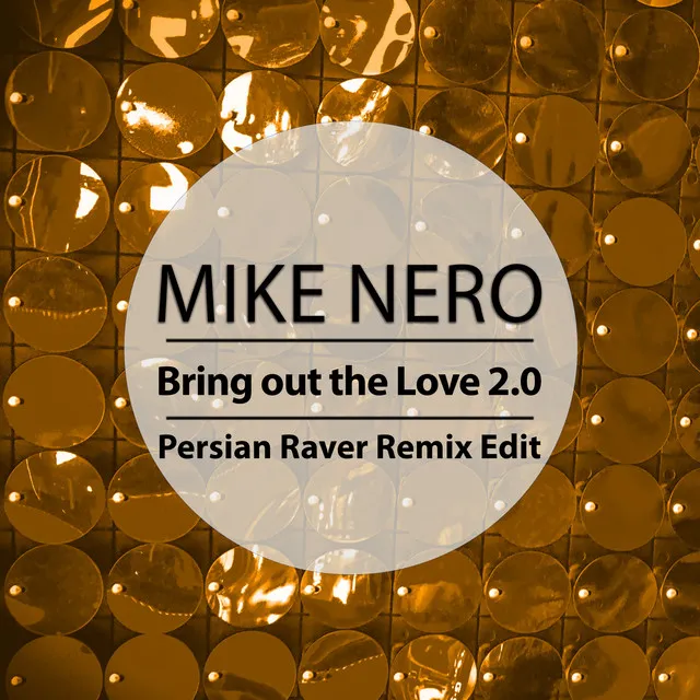 Bring out the Love 2.0 - Persian Raver Remix Edit