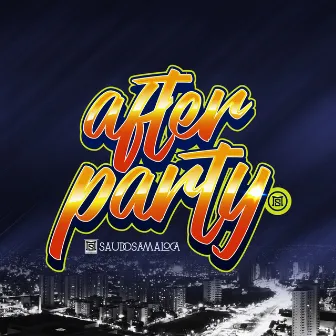 After Party by Saudosa Maloca