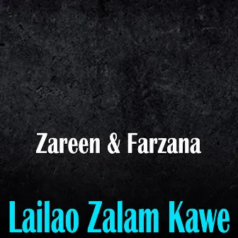 Lailao Zalam Kawe by Farzana