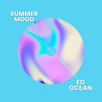 Summer Mood by Ed Ocean