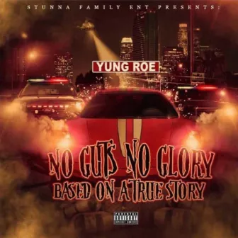 No Guts No Glory by Yung Roe