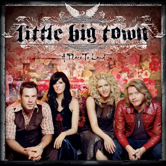 A Place To Land by Little Big Town