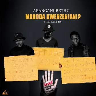 Madoda Kwenzenjani by Abangani Bethu