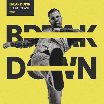 Break Down by Steve Clash