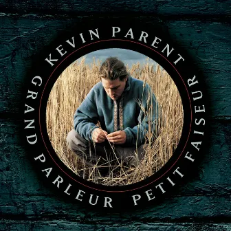 Grand parleur petit faiseur by Kevin Parent