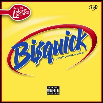 Bisquick by Shine