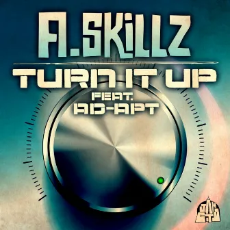 Turn It Up (feat. Ad-Apt) by A.Skillz