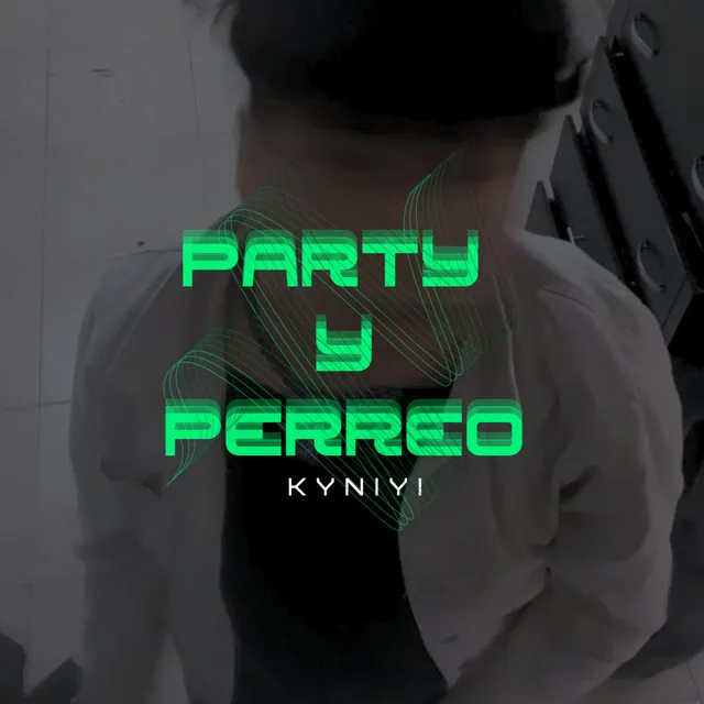 Party y Perreo