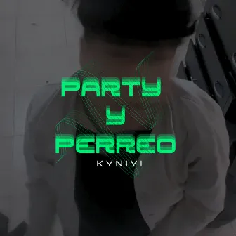 Party y Perreo by KyNiYi