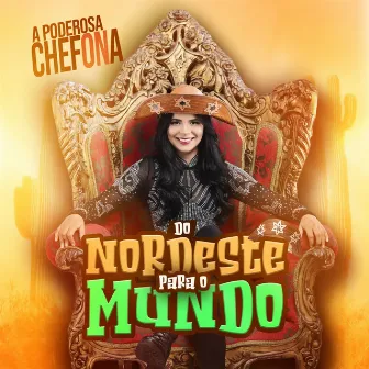 Do Nordeste para o Mundo by A PODEROSA CHEFONA