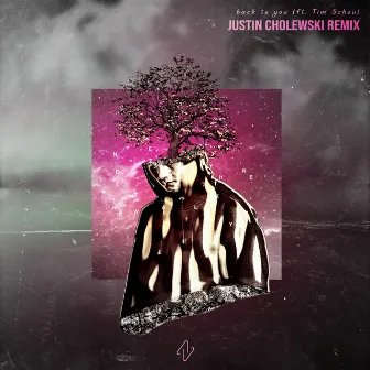 Back to You (Radio Edit) [Justin Cholewski Remix] by Justin Cholewski