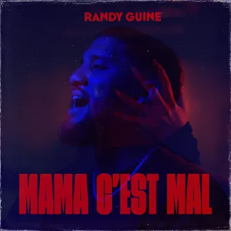 Mama c'est mal by Randy Guine