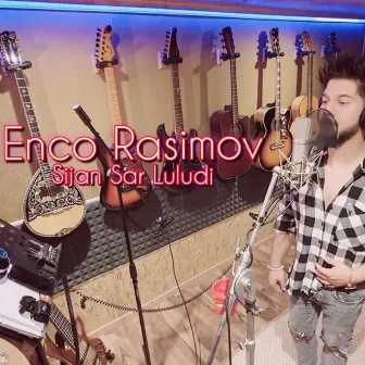 Sijan Sar Luludi by Enco Rasimov