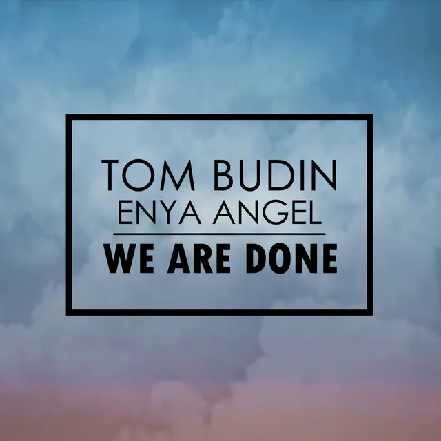 We Are Done (feat. Enya Angel)