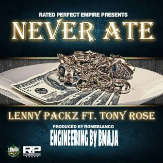 Never Ate by LenNy PacKz