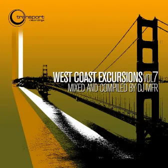 West Coast Excursion Vol. 7 Mixed and Compiled by DJ MFR by Dj MFR