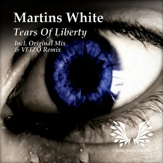 Tears Of Liberty by Martins White