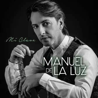 Mi Clave by Manuel de La Luz