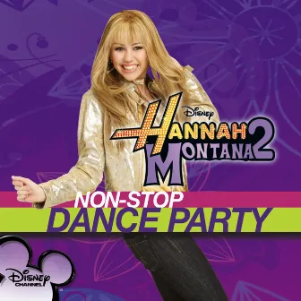 Hannah Montana 2: Non-Stop Dance Party by Hannah Montana