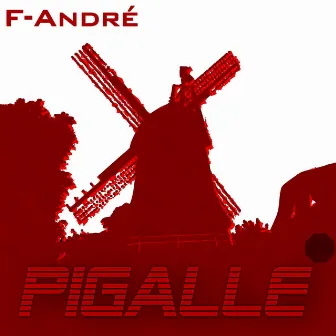 Pigalle by F-André