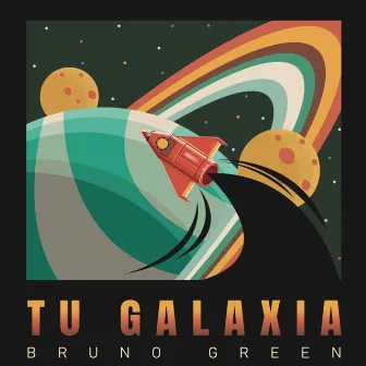 Tu Galaxia by Bruno Green