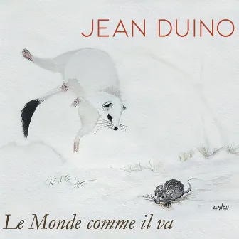 Le monde comme il va by Jean Duino